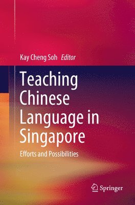 bokomslag Teaching Chinese Language in Singapore