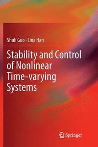 bokomslag Stability and Control of Nonlinear Time-varying Systems