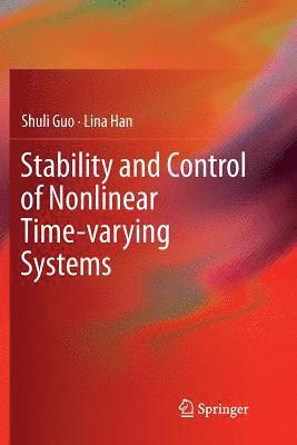 bokomslag Stability and Control of Nonlinear Time-varying Systems