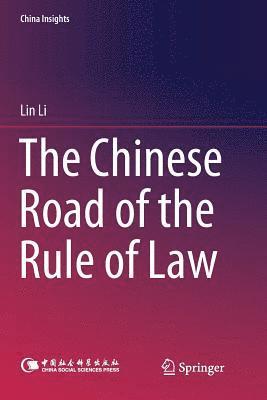 The Chinese Road of the Rule of Law 1