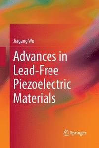 bokomslag Advances in Lead-Free Piezoelectric Materials