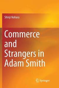 bokomslag Commerce and Strangers in Adam Smith