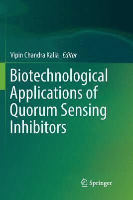 bokomslag Biotechnological Applications of Quorum Sensing Inhibitors