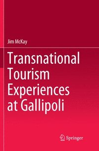 bokomslag Transnational Tourism Experiences at Gallipoli
