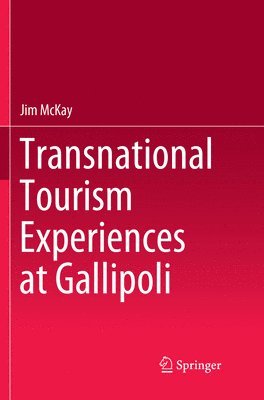 Transnational Tourism Experiences at Gallipoli 1