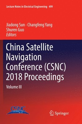 China Satellite Navigation Conference (CSNC) 2018 Proceedings 1