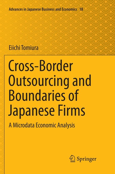 Eiichi Tomiura - Cross-Border Outsourcing and Boundaries of Japanese Firms, Häftad