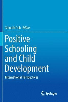 Sibnath Deb - Positive Schooling and Child Development, Häftad