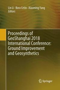 bokomslag Proceedings of GeoShanghai 2018 International Conference: Ground Improvement and Geosynthetics