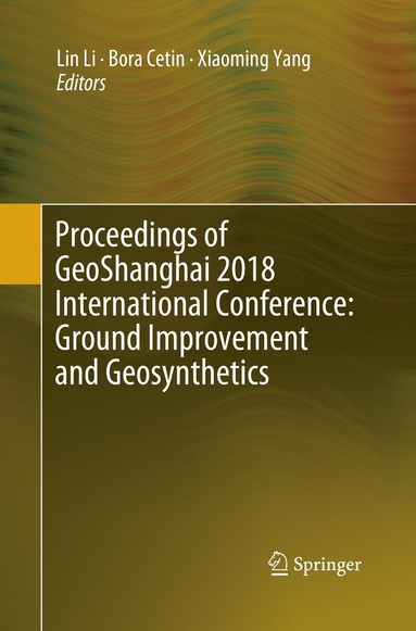 bokomslag Proceedings of GeoShanghai 2018 International Conference: Ground Improvement and Geosynthetics