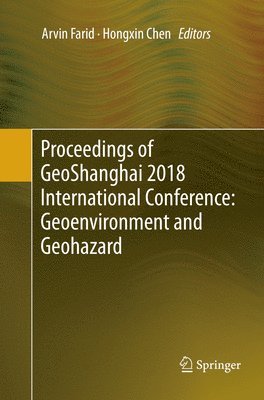 bokomslag Proceedings of GeoShanghai 2018 International Conference: Geoenvironment and Geohazard