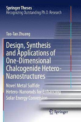 bokomslag Design, Synthesis and Applications of One-Dimensional Chalcogenide Hetero-Nanostructures