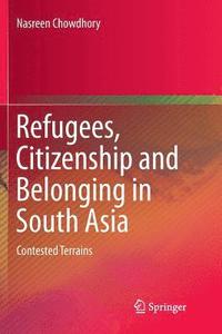 bokomslag Refugees, Citizenship and Belonging in South Asia