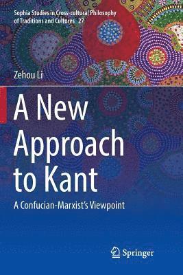 A New Approach to Kant 1