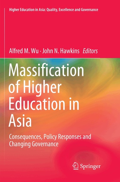 Alfred M. Wu, John N. Hawkins - Massification of Higher Education in Asia, Häftad