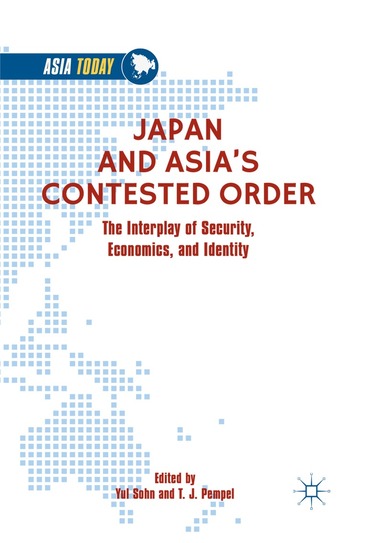 Yul Sohn, T. J. Pempel - Japan and Asia’s Contested Order, Häftad
