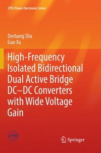 bokomslag High-Frequency Isolated Bidirectional Dual Active Bridge DCDC Converters with Wide Voltage Gain