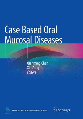 Qianming Chen, Xin Zeng - Case Based Oral Mucosal Diseases, Häftad