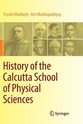 bokomslag History of the Calcutta School of Physical Sciences