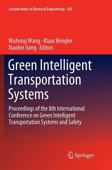 Wuhong Wang, Klaus Bengler, Xiaobei Jiang - Green Intelligent Transportation Systems, Häftad