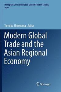 bokomslag Modern Global Trade and the Asian Regional Economy