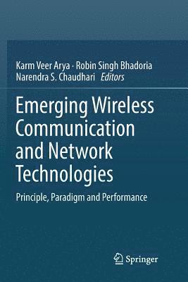 Emerging Wireless Communication and Network Technologies 1