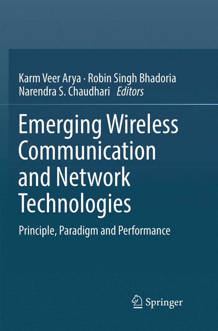 Karm Veer Arya, Robin Singh Bhadoria, Narendra S. Chaudhari - Emerging Wireless Communication and Network Technologies, Häftad