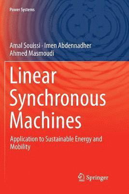 Amal Souissi, Imen Abdennadher, Ahmed Masmoudi - Linear Synchronous Machines, Häftad