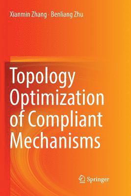 Topology Optimization of Compliant Mechanisms 1