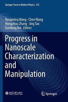 Progress in Nanoscale Characterization and Manipulation 1