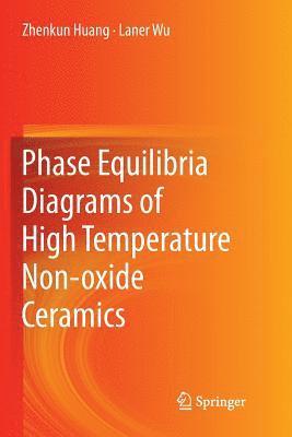 bokomslag Phase Equilibria Diagrams of High Temperature Non-oxide Ceramics