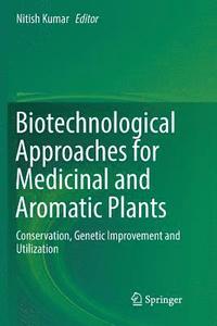 bokomslag Biotechnological Approaches for Medicinal and Aromatic Plants