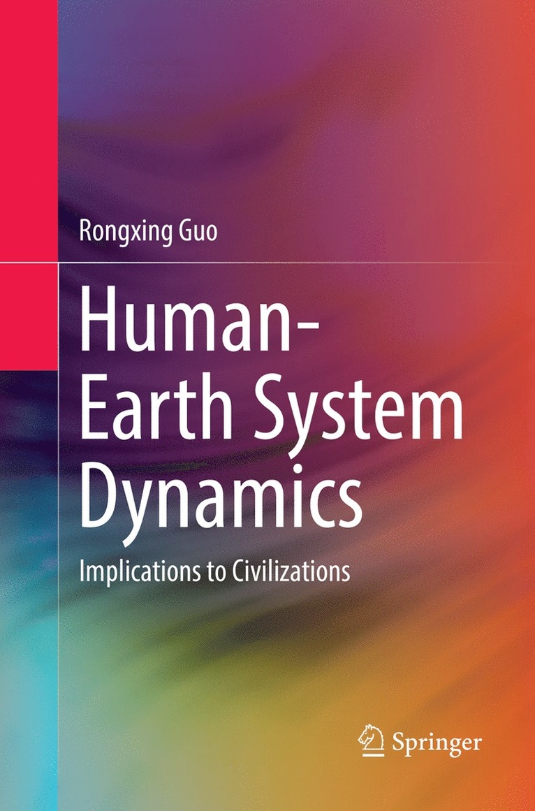 Rongxing Guo - Human-Earth System Dynamics, Häftad