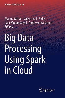 bokomslag Big Data Processing Using Spark in Cloud