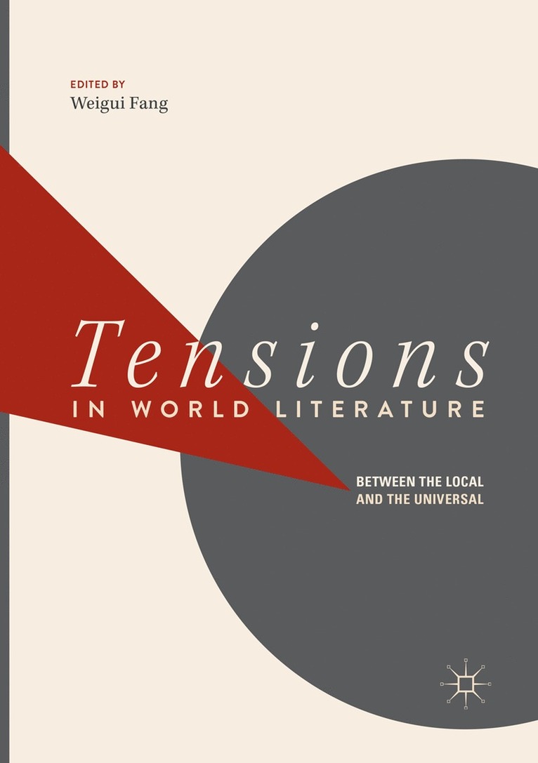 Weigui Fang - Tensions in World Literature, Häftad