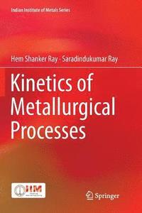 bokomslag Kinetics of Metallurgical Processes