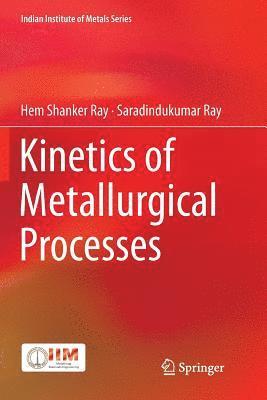 Kinetics of Metallurgical Processes 1
