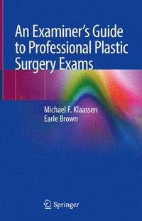 bokomslag An Examiners Guide to Professional Plastic Surgery Exams