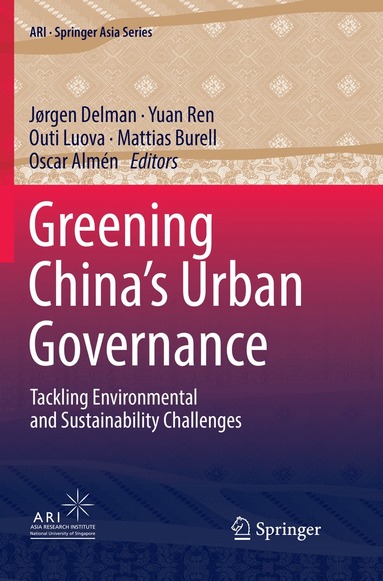 Jørgen Delman, Yuan Ren, Outi Luova, Mattias Burell, Oscar Almén - Greening China’s Urban Governance, Häftad