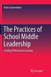 bokomslag The Practices of School Middle Leadership
