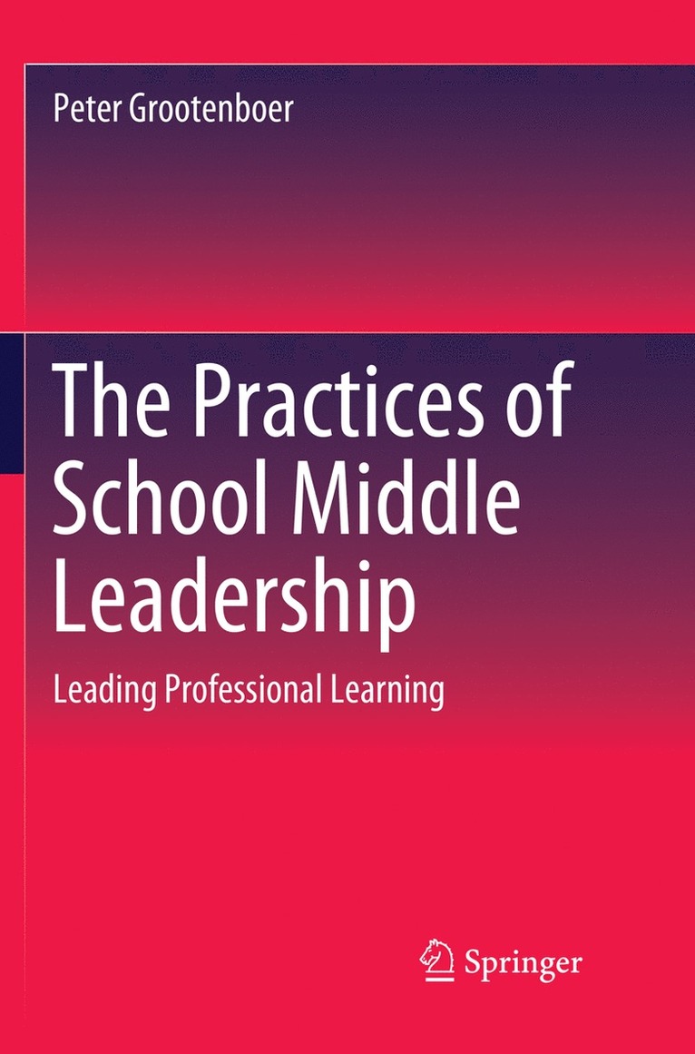 Peter Grootenboer - Practices of School Middle Leadership, Häftad