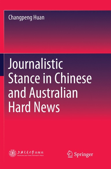 bokomslag Journalistic Stance in Chinese and Australian Hard News