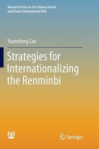 bokomslag Strategies for Internationalizing the Renminbi