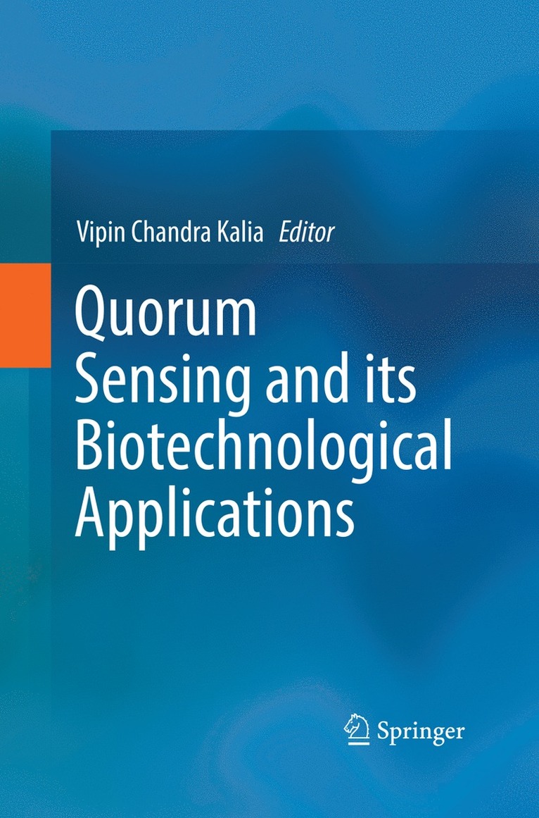 Vipin Chandra Kalia - Quorum Sensing and its Biotechnological Applications, Häftad