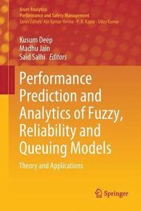 bokomslag Performance Prediction and Analytics of Fuzzy, Reliability and Queuing Models