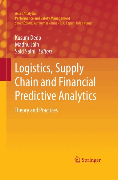 Kusum Deep, Madhu Jain, Said Salhi - Logistics, Supply Chain and Financial Predictive Analytics, Häftad
