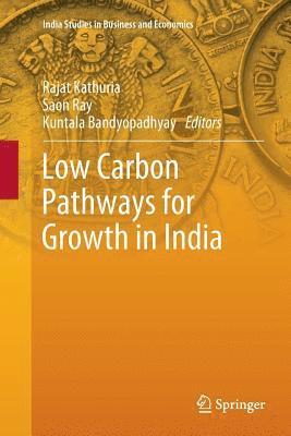 Low Carbon Pathways for Growth in India 1