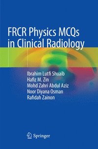 bokomslag FRCR Physics MCQs in Clinical Radiology