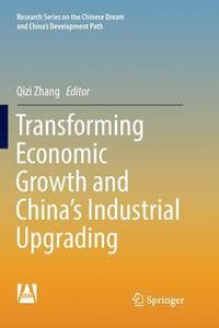 bokomslag Transforming Economic Growth and China's Industrial Upgrading
