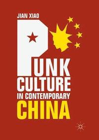 bokomslag Punk Culture in Contemporary China